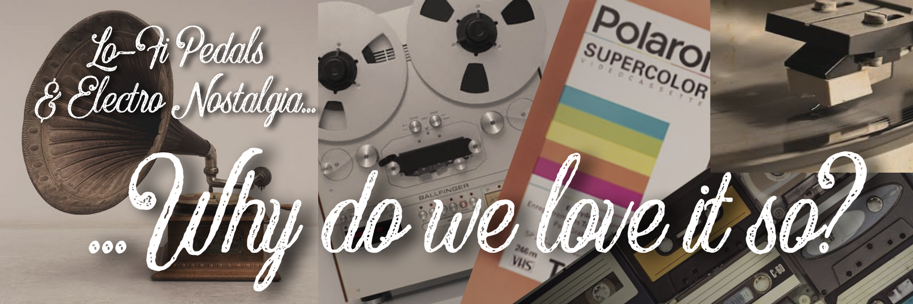 Lofi Pedals and Electro Nostalgia: Why Do We Love It So?