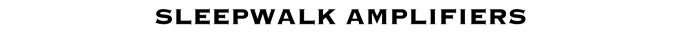 Sleepwalk Amplifiers